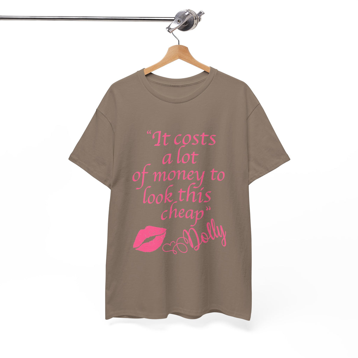"It Costs a Lot of Money to Look This Cheap" Tshirt