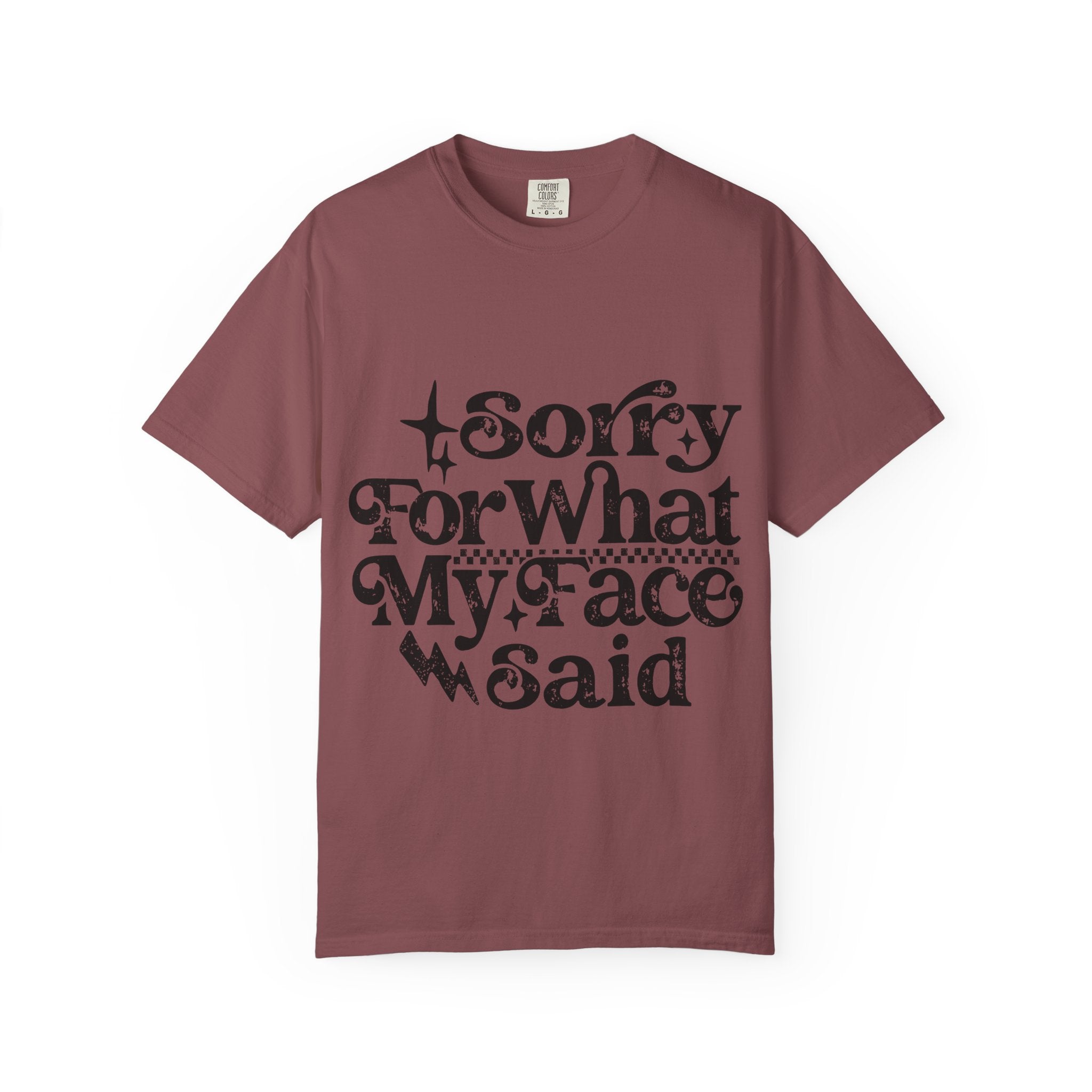 Sorry For What My Face Said T-Shirt