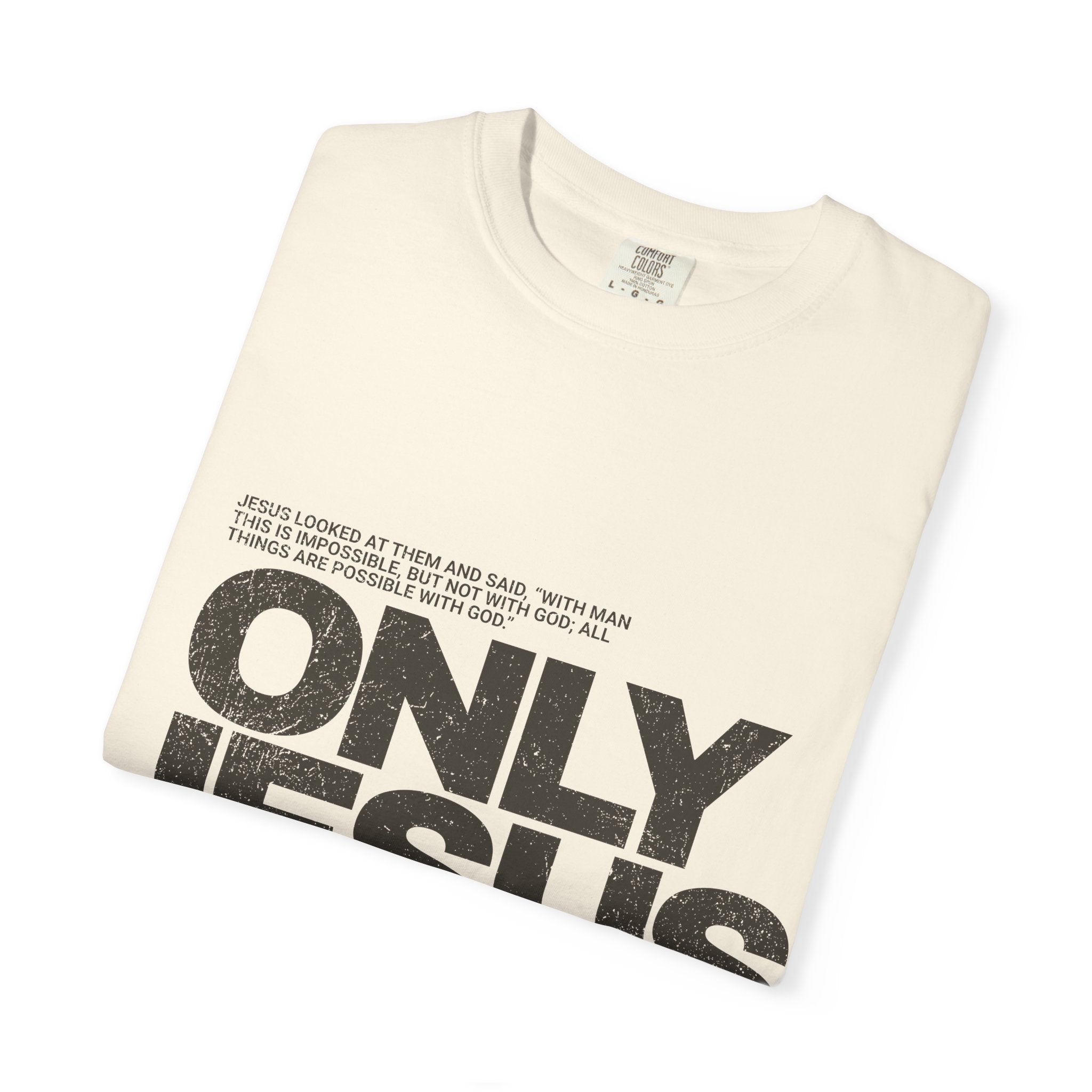 Only Jesus Can T-Shirt