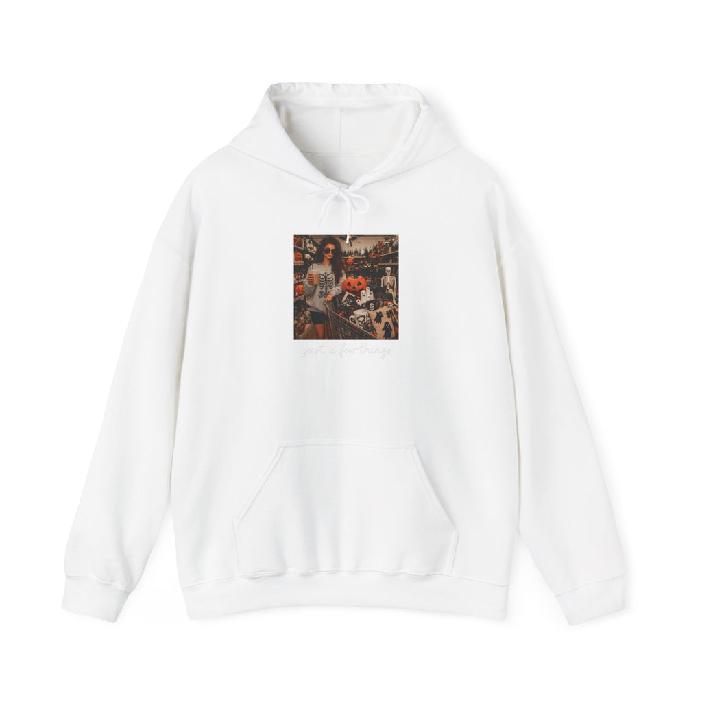 Just A Few Things Hooded Sweatshirt