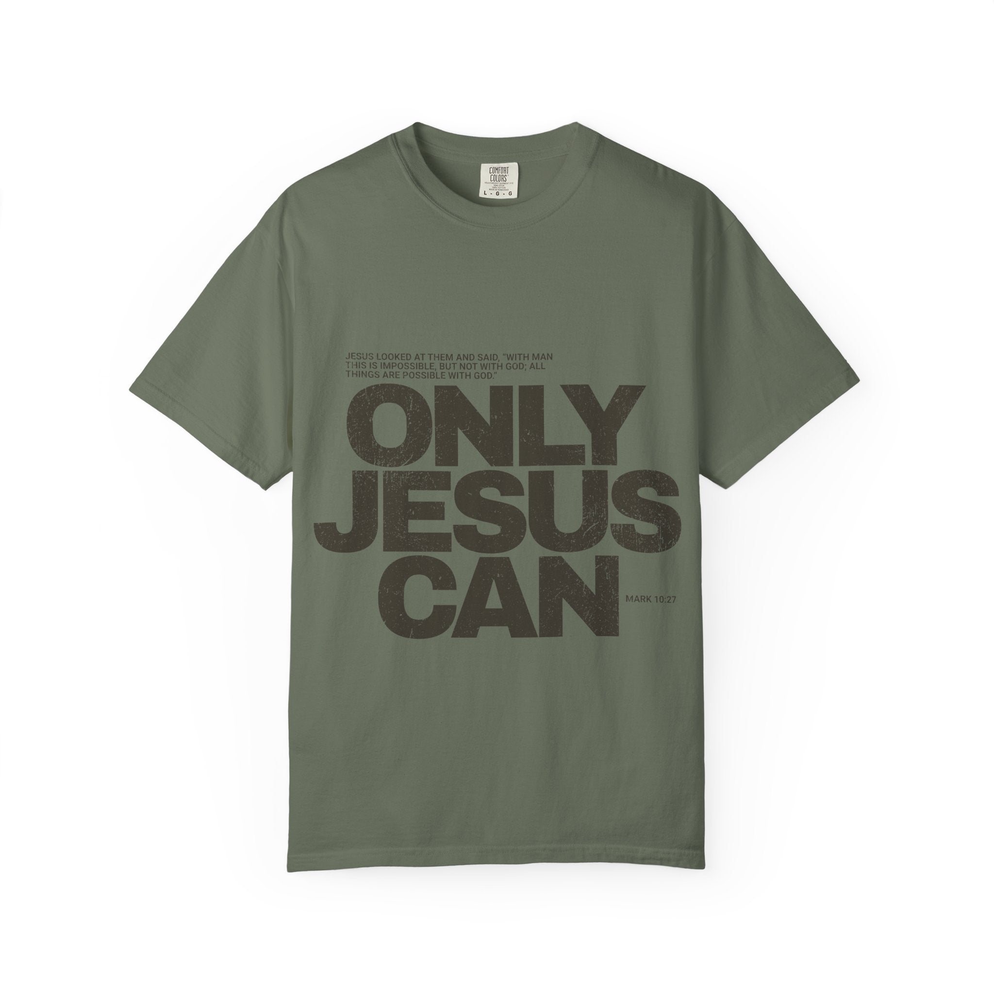 Only Jesus Can T-Shirt