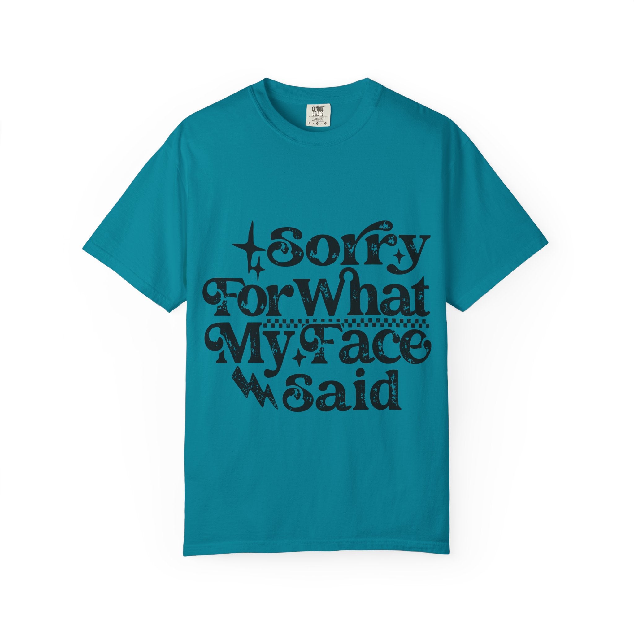 Sorry For What My Face Said T-Shirt