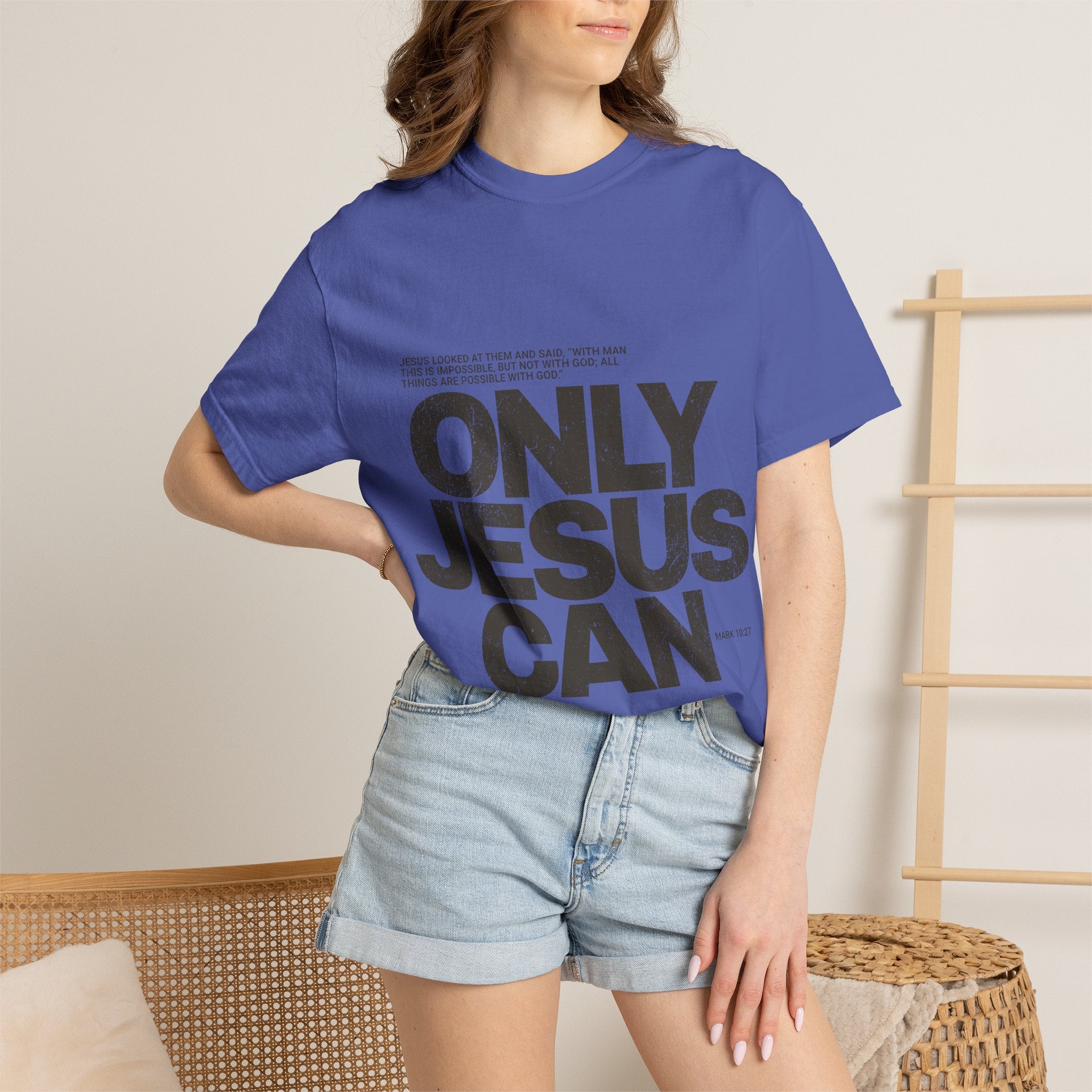 Only Jesus Can T-Shirt