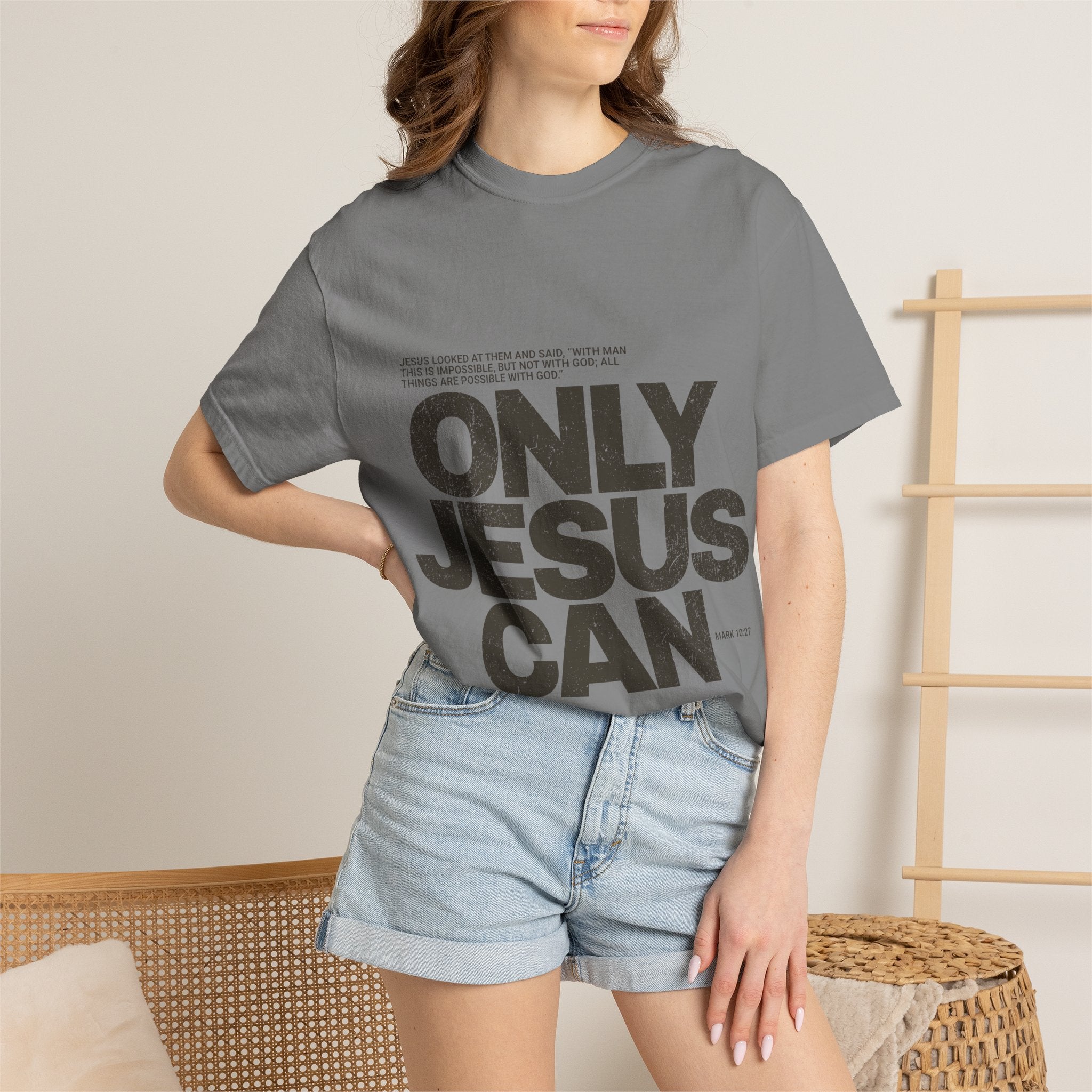 Only Jesus Can T-Shirt