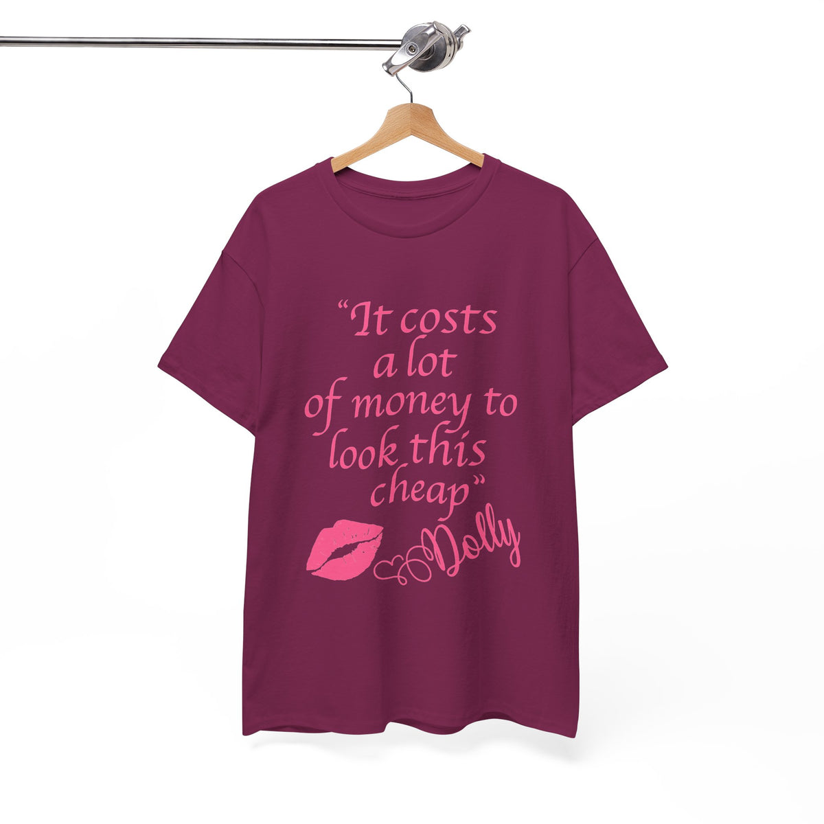 "It Costs a Lot of Money to Look This Cheap" Tshirt
