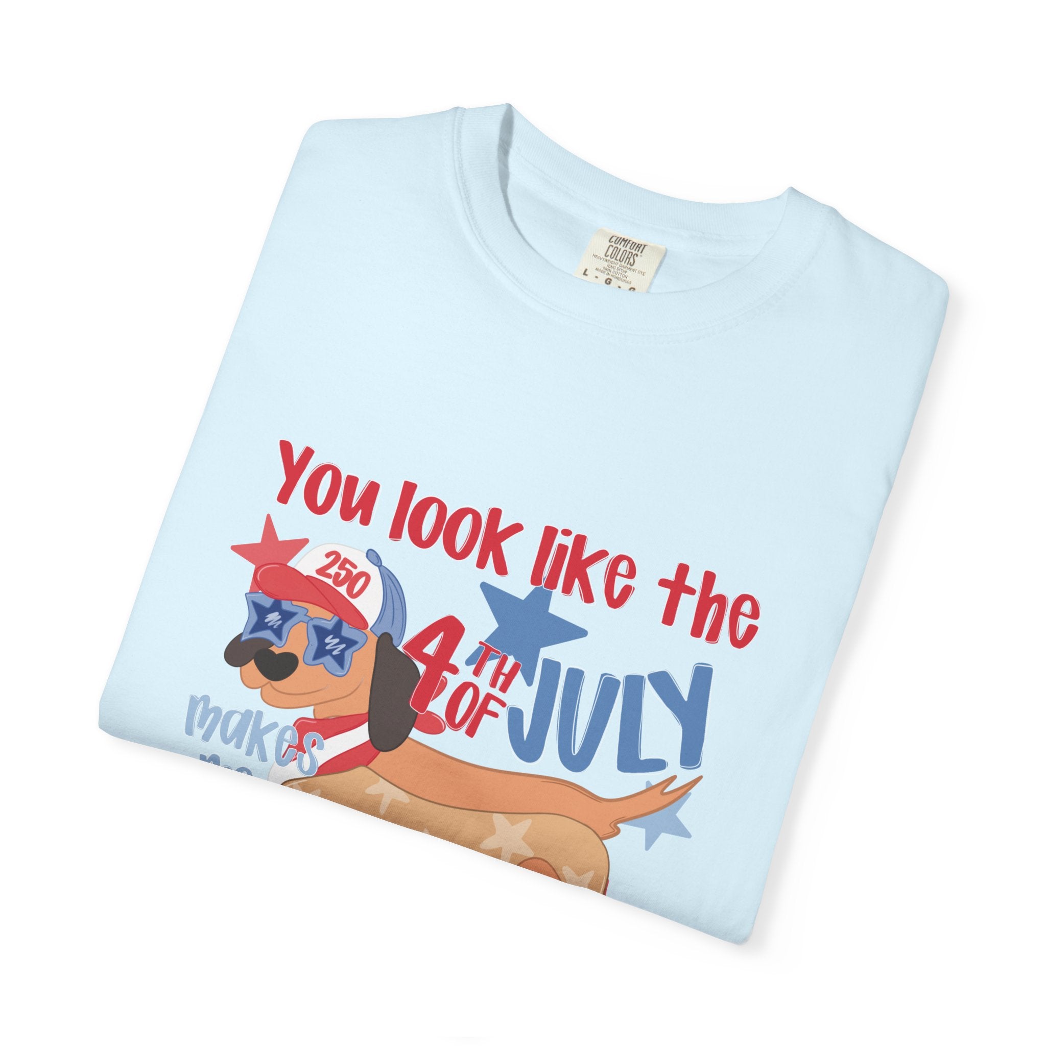 4th of July Hot Dog T-Shirt — "You Look Like the 4th of July Hotdog" Patriotic BBQ Tee