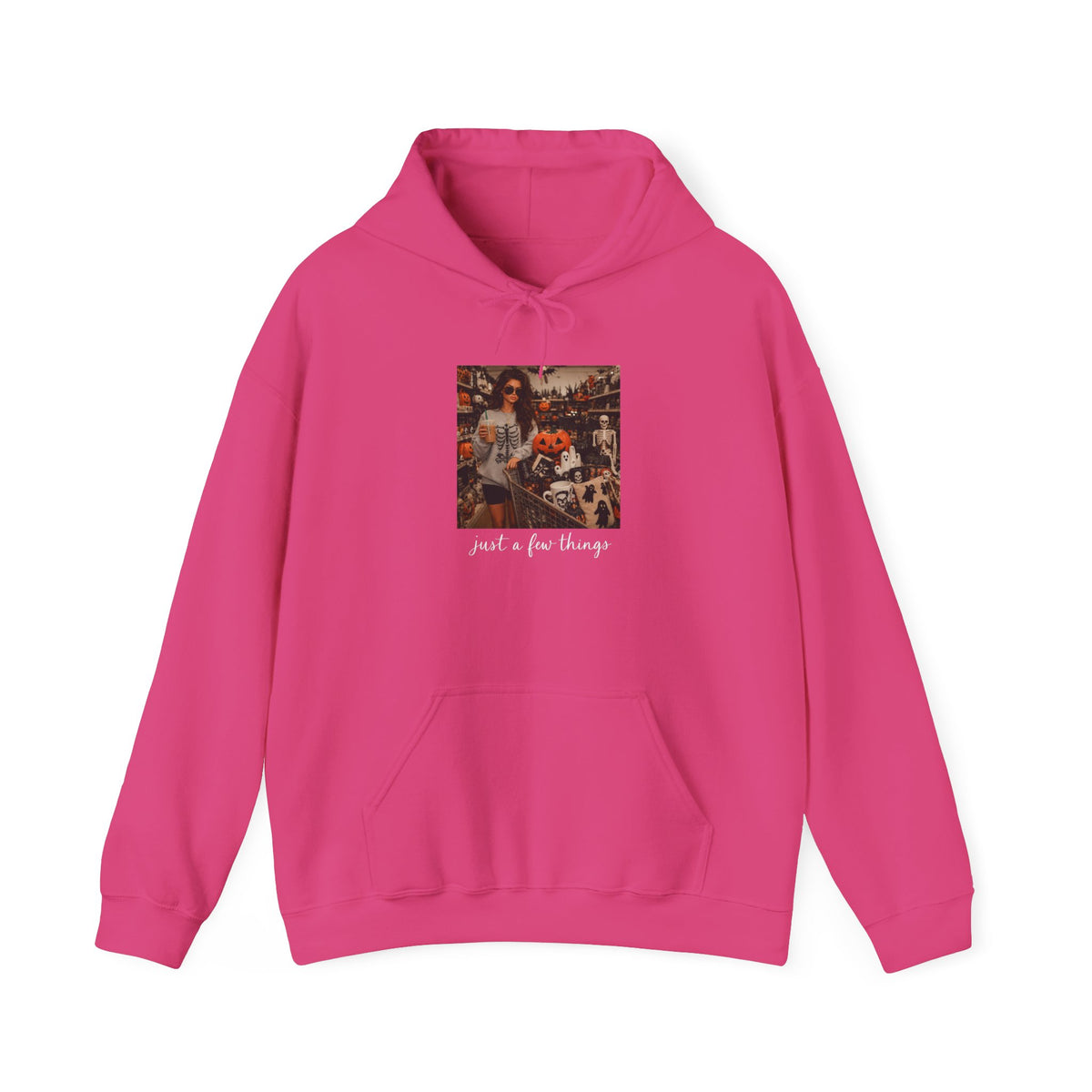 Just A Few Things Hooded Sweatshirt
