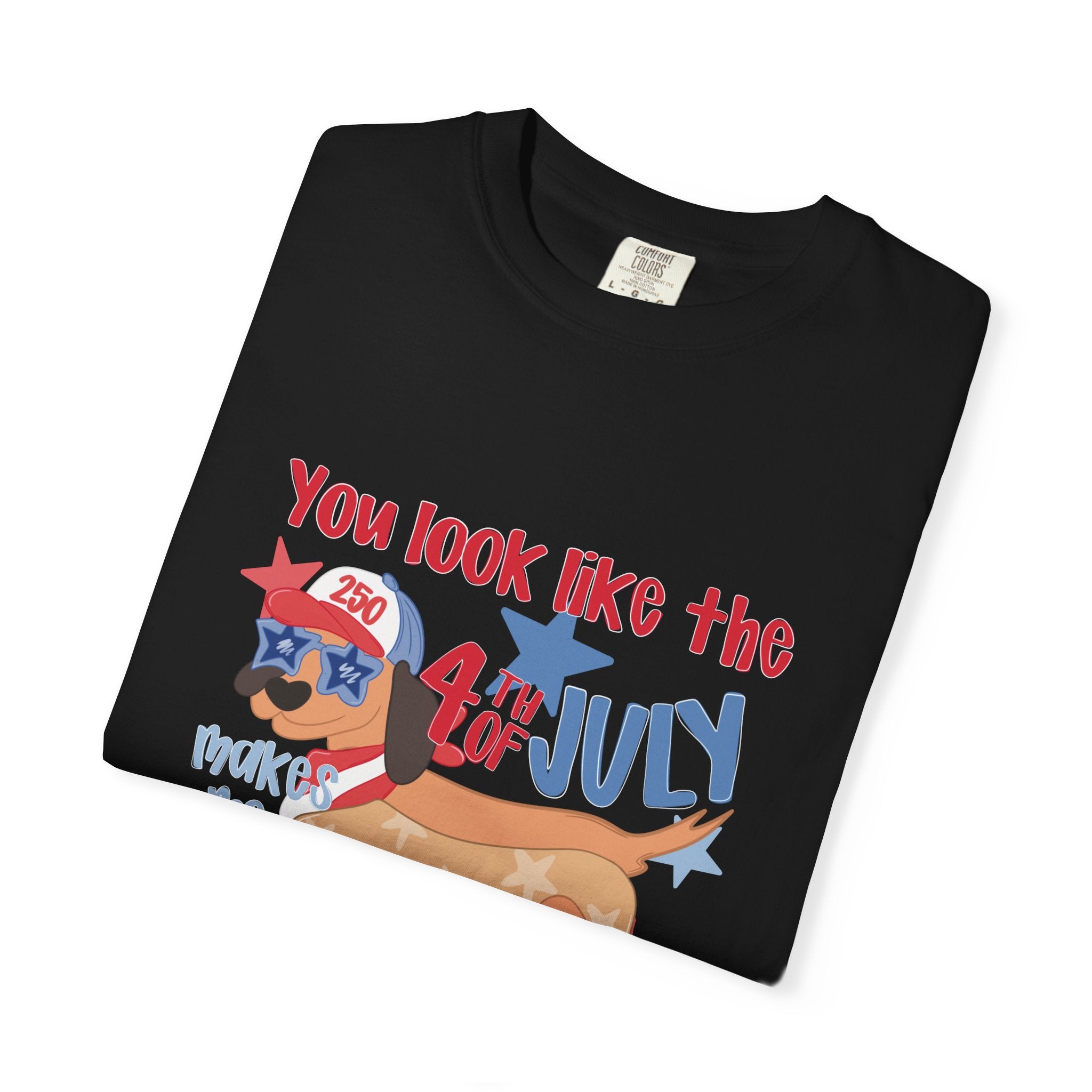 4th of July Hot Dog T-Shirt — "You Look Like the 4th of July Hotdog" Patriotic BBQ Tee