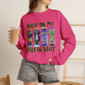 Back On My Brew Sh!t Crewneck
