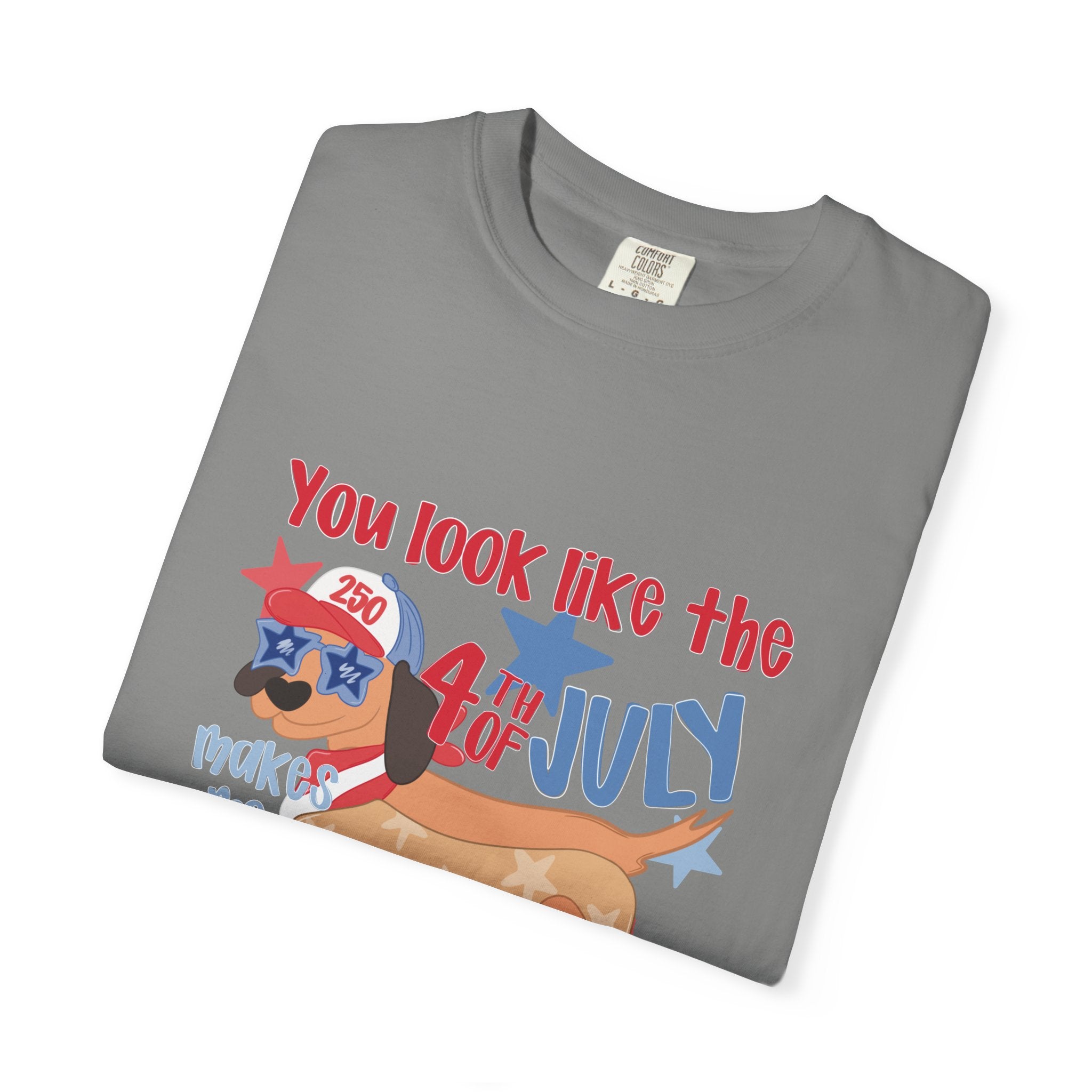 4th of July Hot Dog T-Shirt — "You Look Like the 4th of July Hotdog" Patriotic BBQ Tee