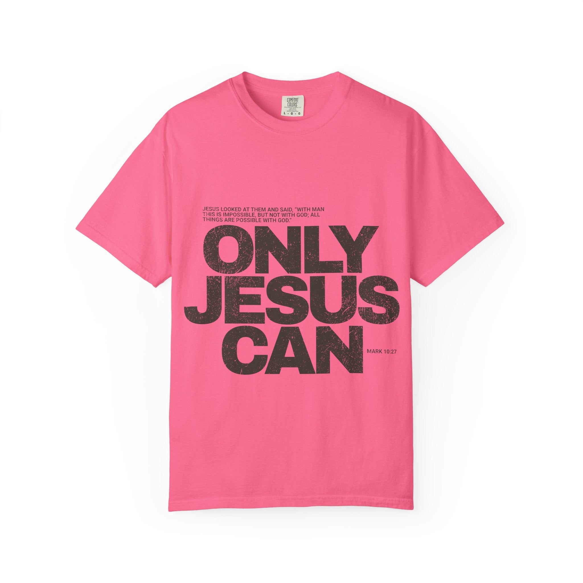 Only Jesus Can T-Shirt